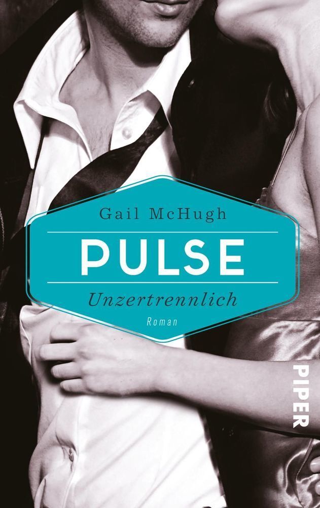 Cover: 9783492502917 | Pulse - Unzertrennlich | Roman | Gail McHugh | Taschenbuch | 464 S.