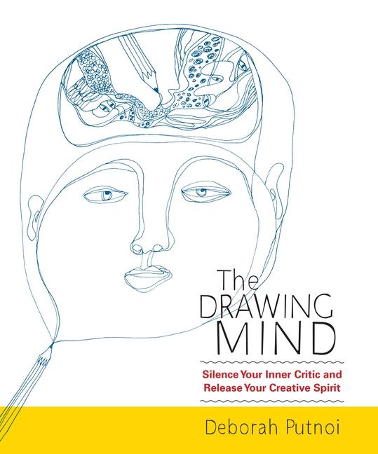 Cover: 9781590309438 | The Drawing Mind: Silence Your Inner Critic and Release Your...