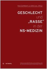 Cover: 9783863310493 | Geschlecht und 'Rasse' in der NS-Medizin | Insa Eschebach | Buch