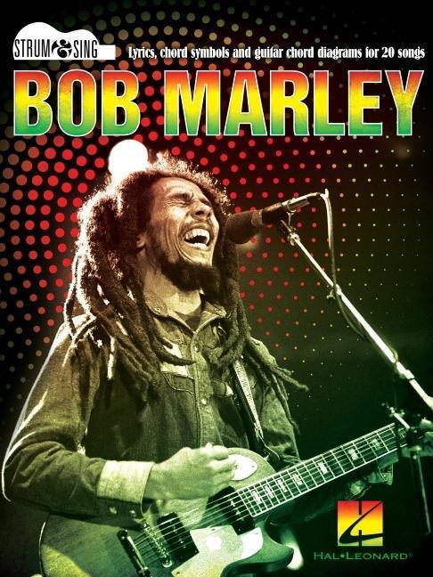 Cover: 9781540057761 | Bob Marley - Strum &amp; Sing Guitar: Lyrics, Chord Symbols, and Guitar...