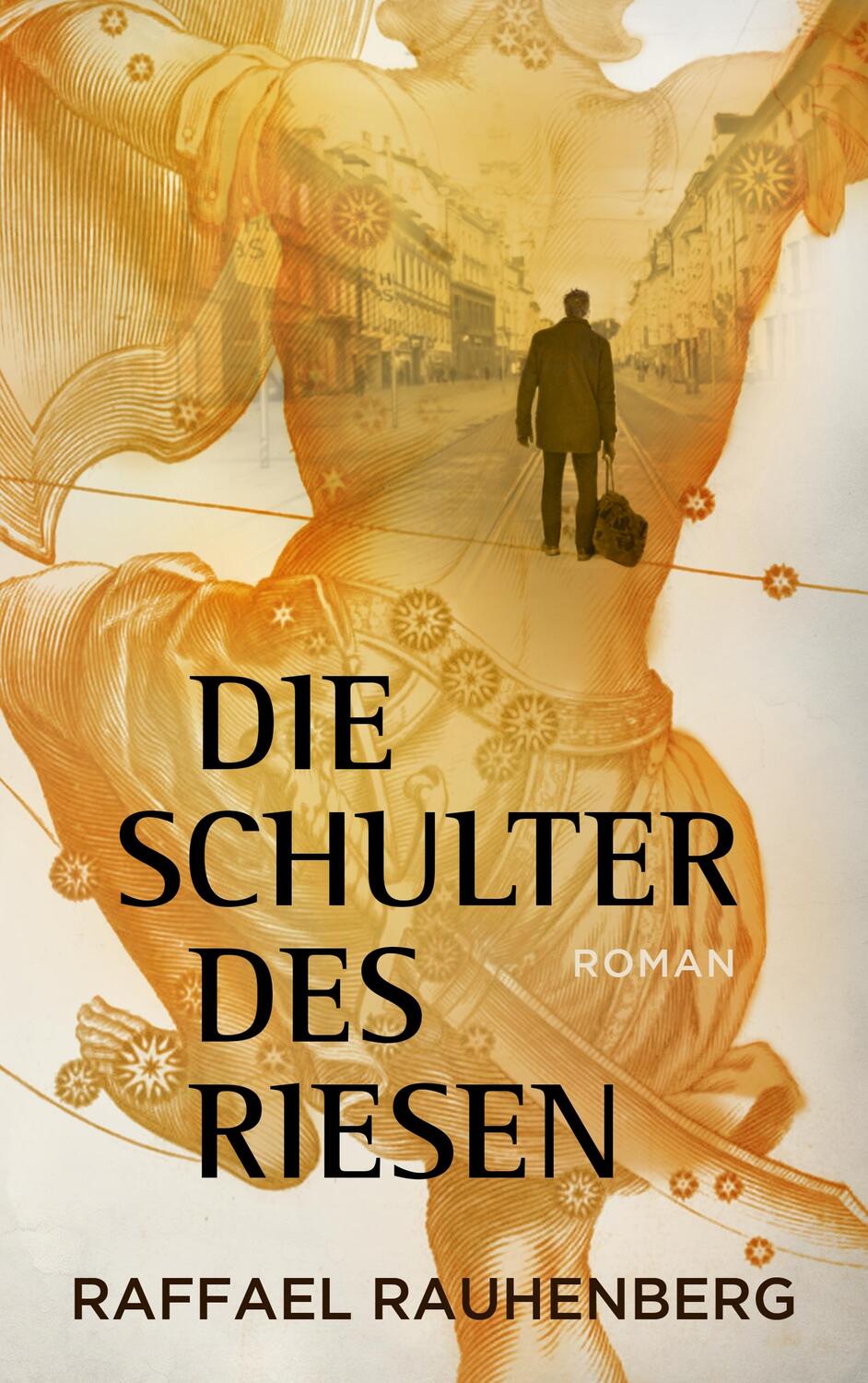 Cover: 9783744893435 | Die Schulter des Riesen | Roman | Raffael Rauhenberg | Taschenbuch
