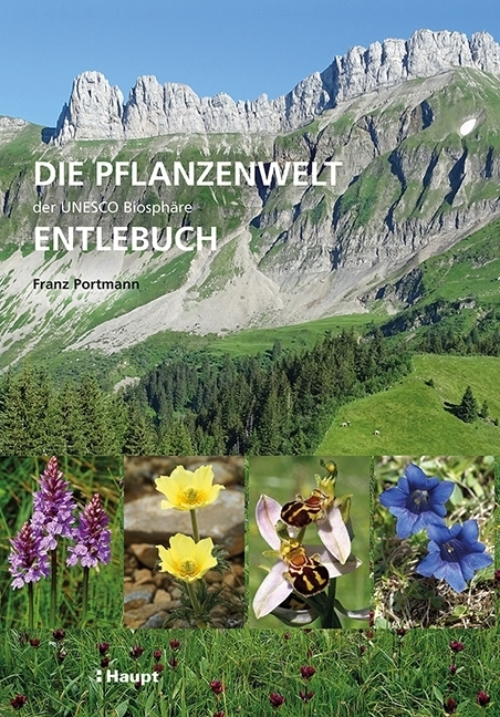 Cover: 9783258080802 | Die Pflanzenwelt der UNESCO Biosphäre Entlebuch | Franz Portmann | X