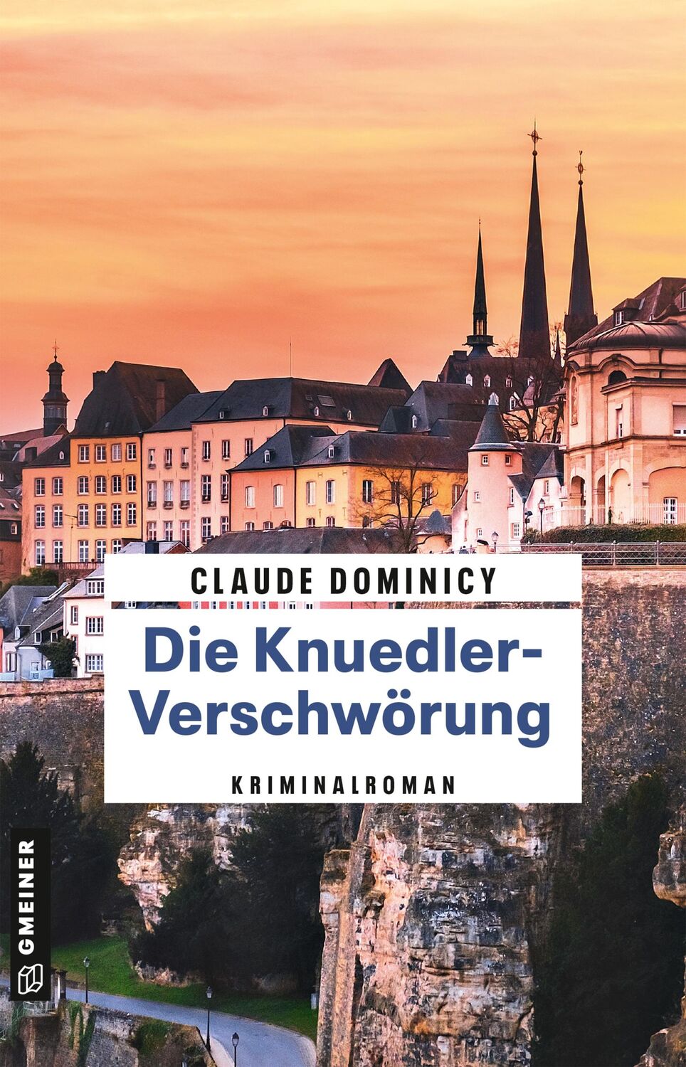 Cover: 9783839206850 | Die Knuedler-Verschwörung | Kriminalroman | Claude Dominicy | Buch