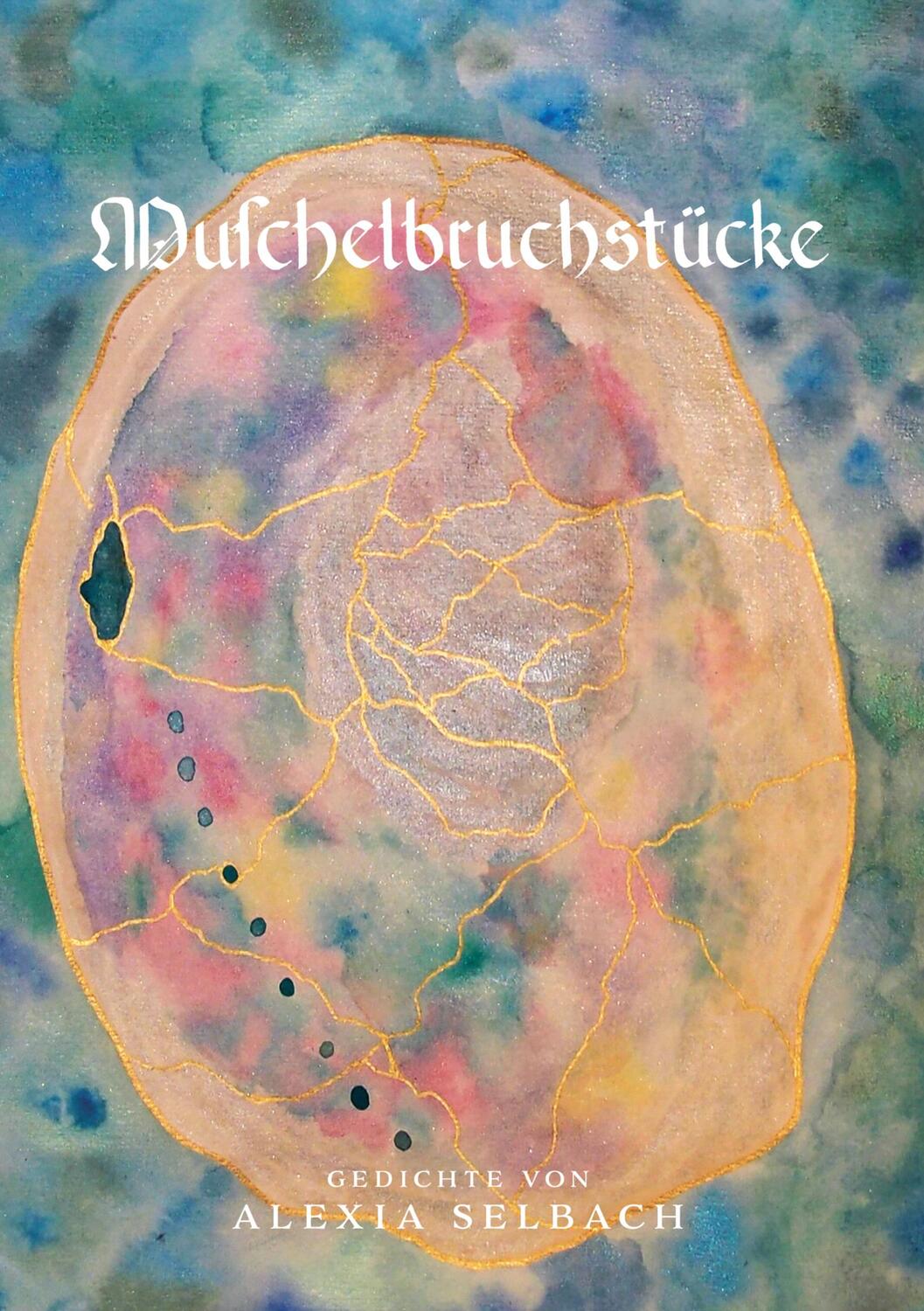 Cover: 9783755778097 | Muschelbruchstücke | Sammlung an Gedichten (2014 - 2021) | Selbach