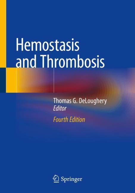 Cover: 9783030193294 | Hemostasis and Thrombosis | Thomas G. Deloughery | Taschenbuch | 2019