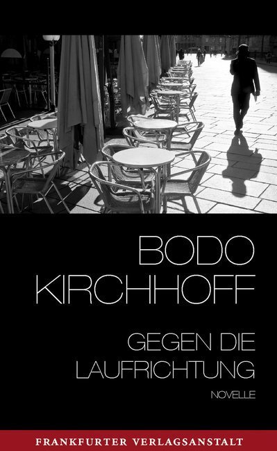 Cover: 9783627001940 | Gegen die Laufrichtung | Novelle | Bodo Kirchhoff | Buch | 64 S.