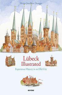 Cover: 9783804214194 | Lübeck illustrated | Experience history in an old city | Draeger