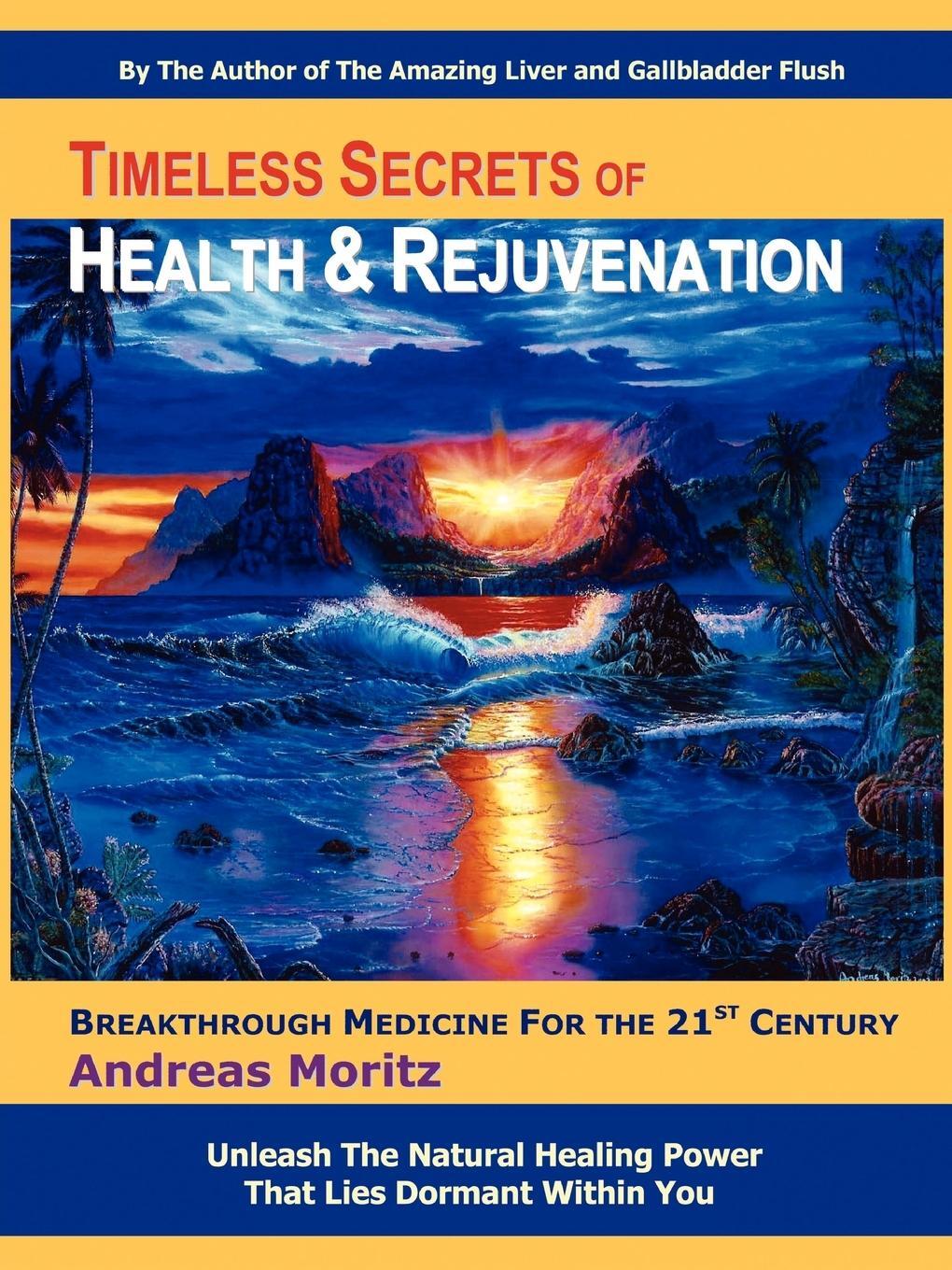 Cover: 9780979275753 | Timeless Secrets of Health and Rejuvenation | Andreas Moritz | Buch