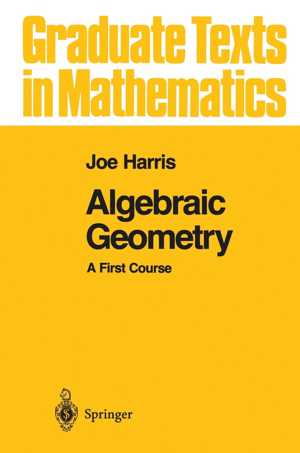 Cover: 9780387977164 | Algebraic Geometry | A First Course | Joe Harris | Buch | xix | 1992