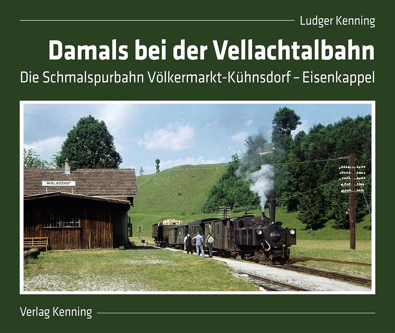 Cover: 9783944390154 | Damals bei der Vellachtalbahn | Ludger Kenning | Buch | Deutsch | 2020