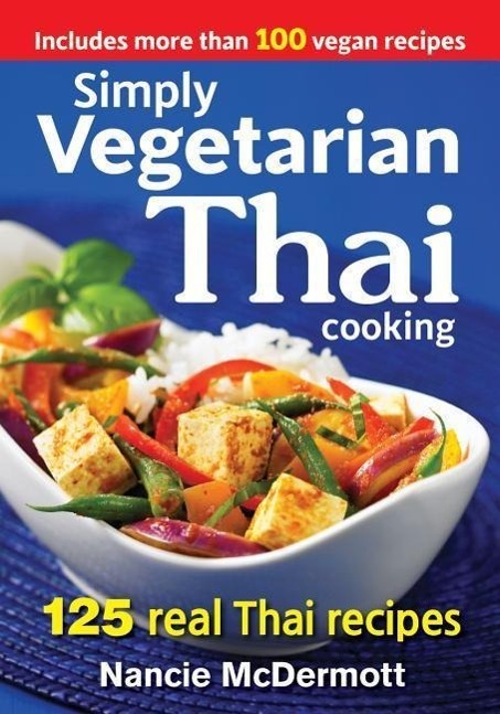 Cover: 9780778805052 | Simply Vegetarian Thai Cooking: 125 Real Thai Recipes | McDermott
