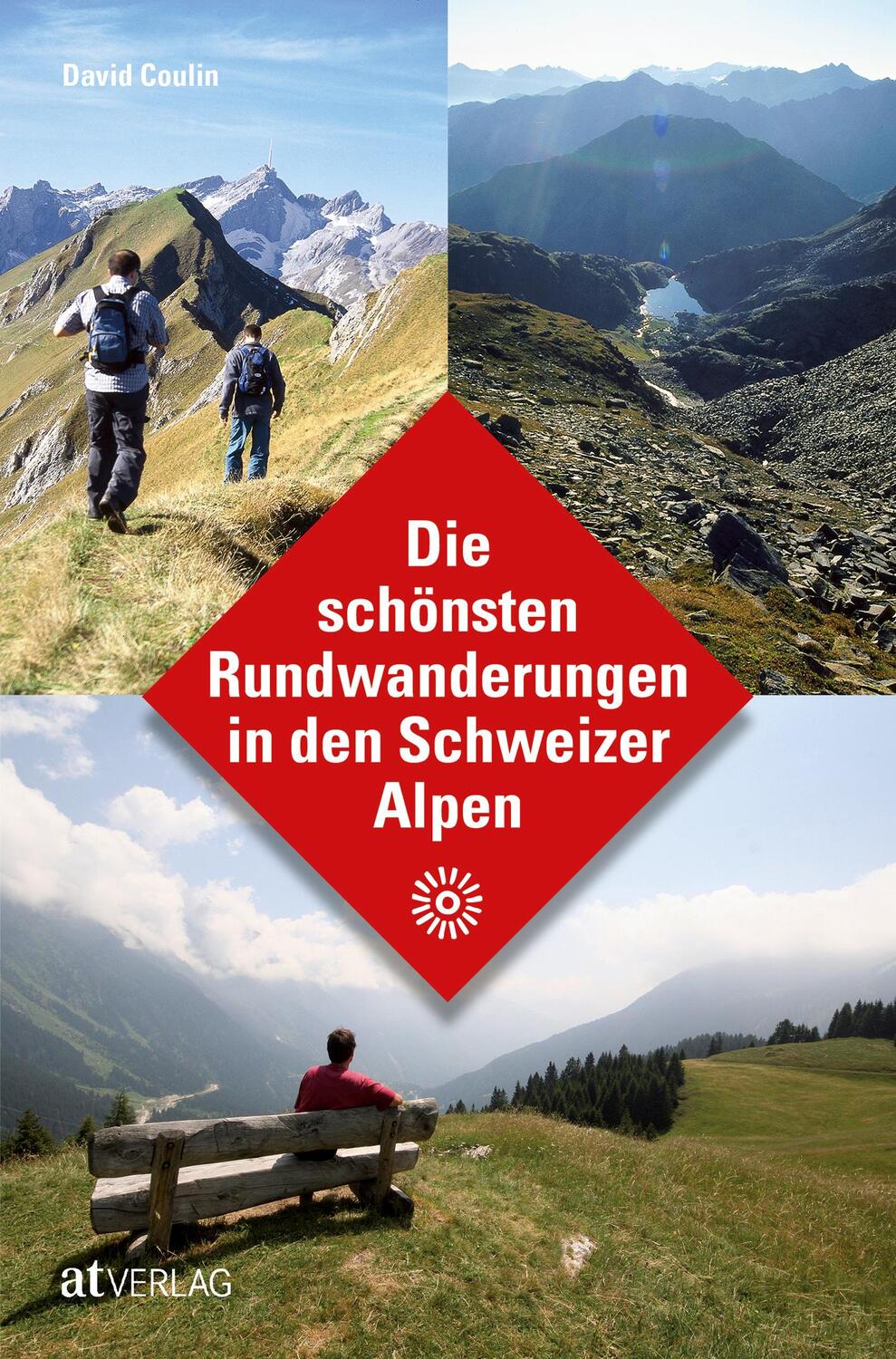 Cover: 9783038005339 | Die schönsten Rundwanderungen in den Schweizer Alpen | David Coulin