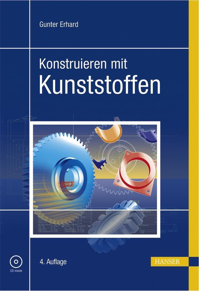 Cover: 9783446416468 | Konstruieren mit Kunststoffen | Gunter Erhard | Buch | Deutsch | 2008