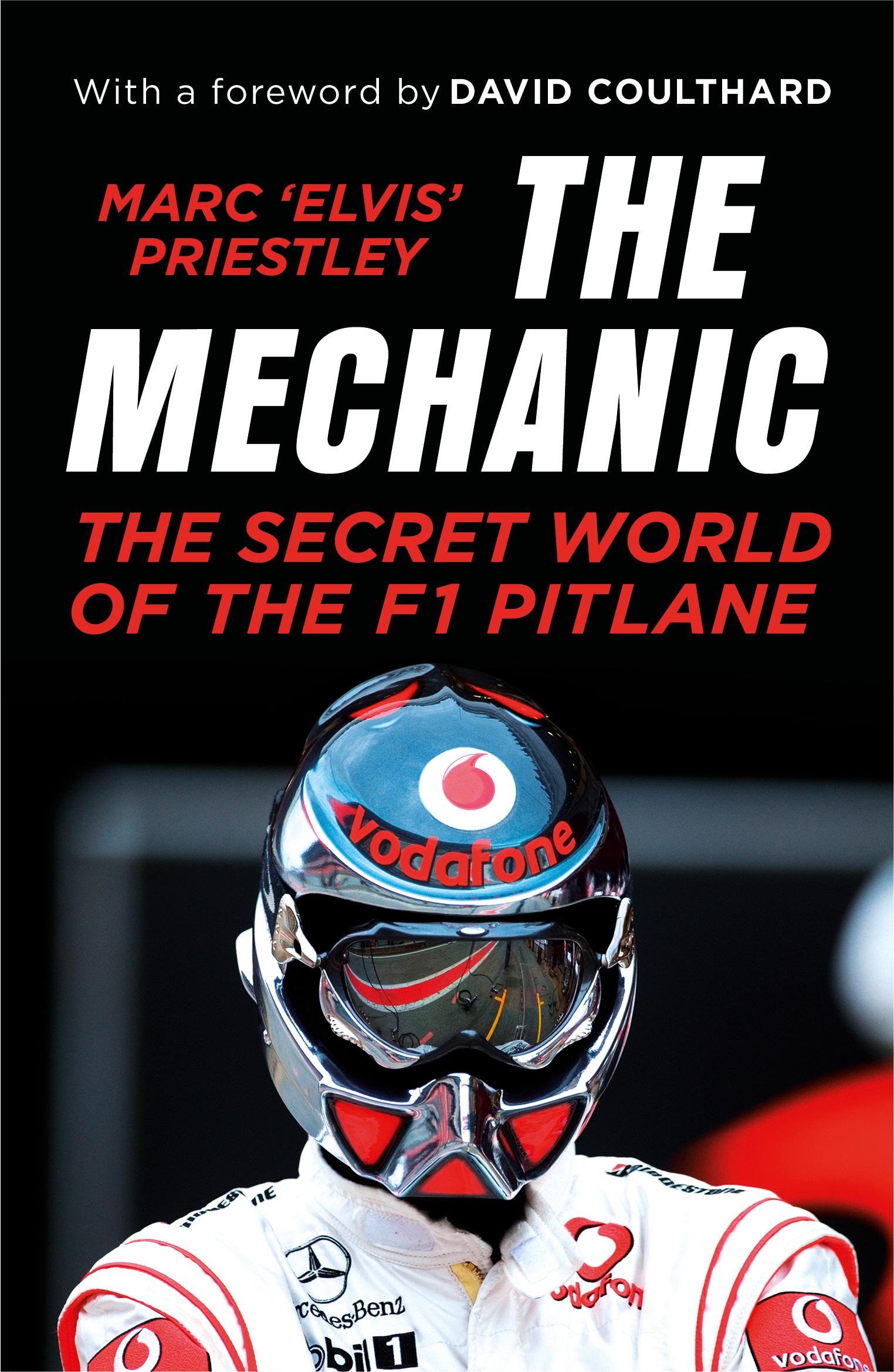 Cover: 9781787290433 | The Mechanic | The Secret World of the F1 Pitlane | Priestley | 2019