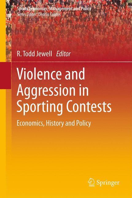 Cover: 9781441966292 | Violence and Aggression in Sporting Contests | R. Todd Jewell | Buch