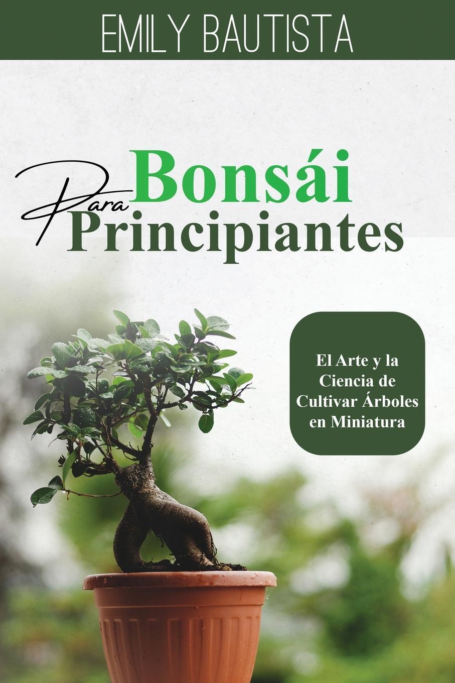 Cover: 9798868959790 | Bonsái para Principiantes | Emily Bautista | Taschenbuch | Paperback