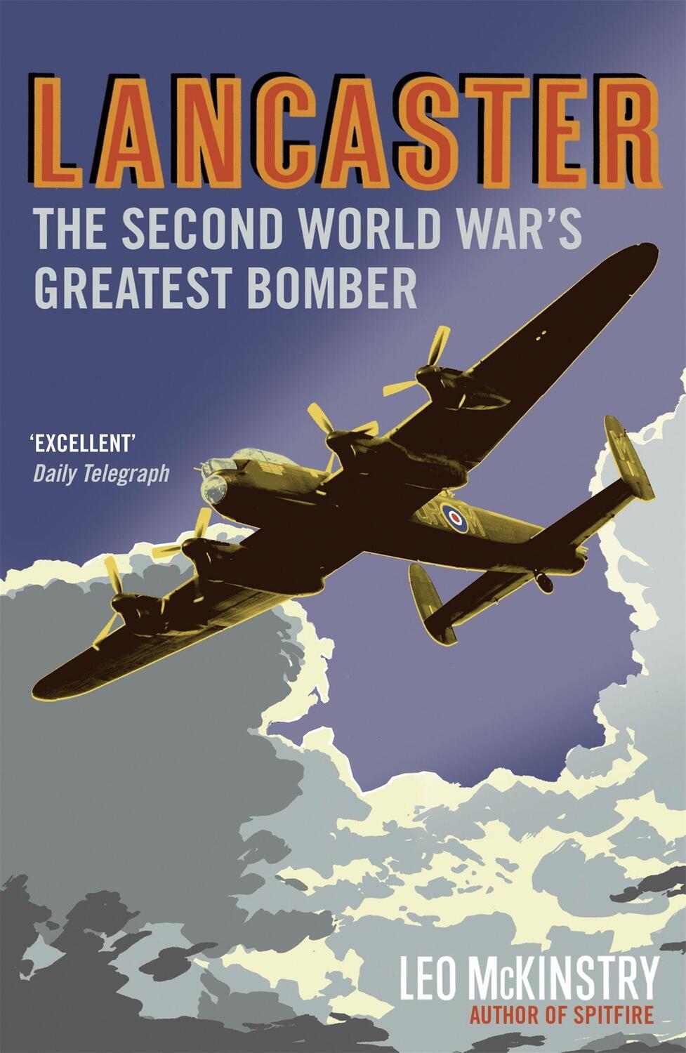 Cover: 9780719523632 | Lancaster | The Second World War's Greatest Bomber | Leo McKinstry