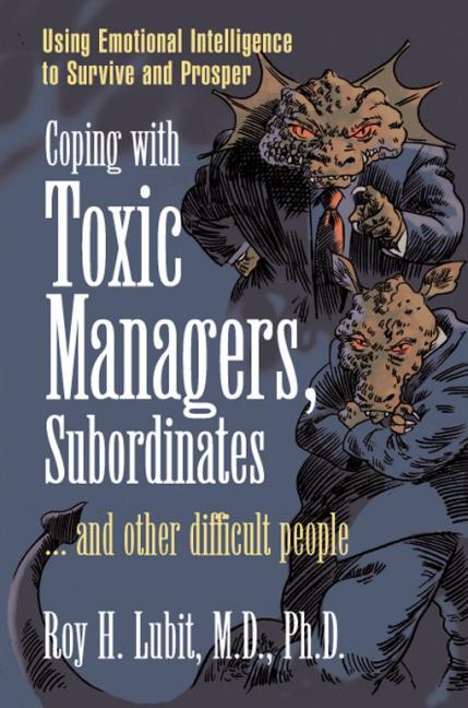 Cover: 9780131409958 | Coping with Toxic Managers, Subordinates ... and Other Difficult...