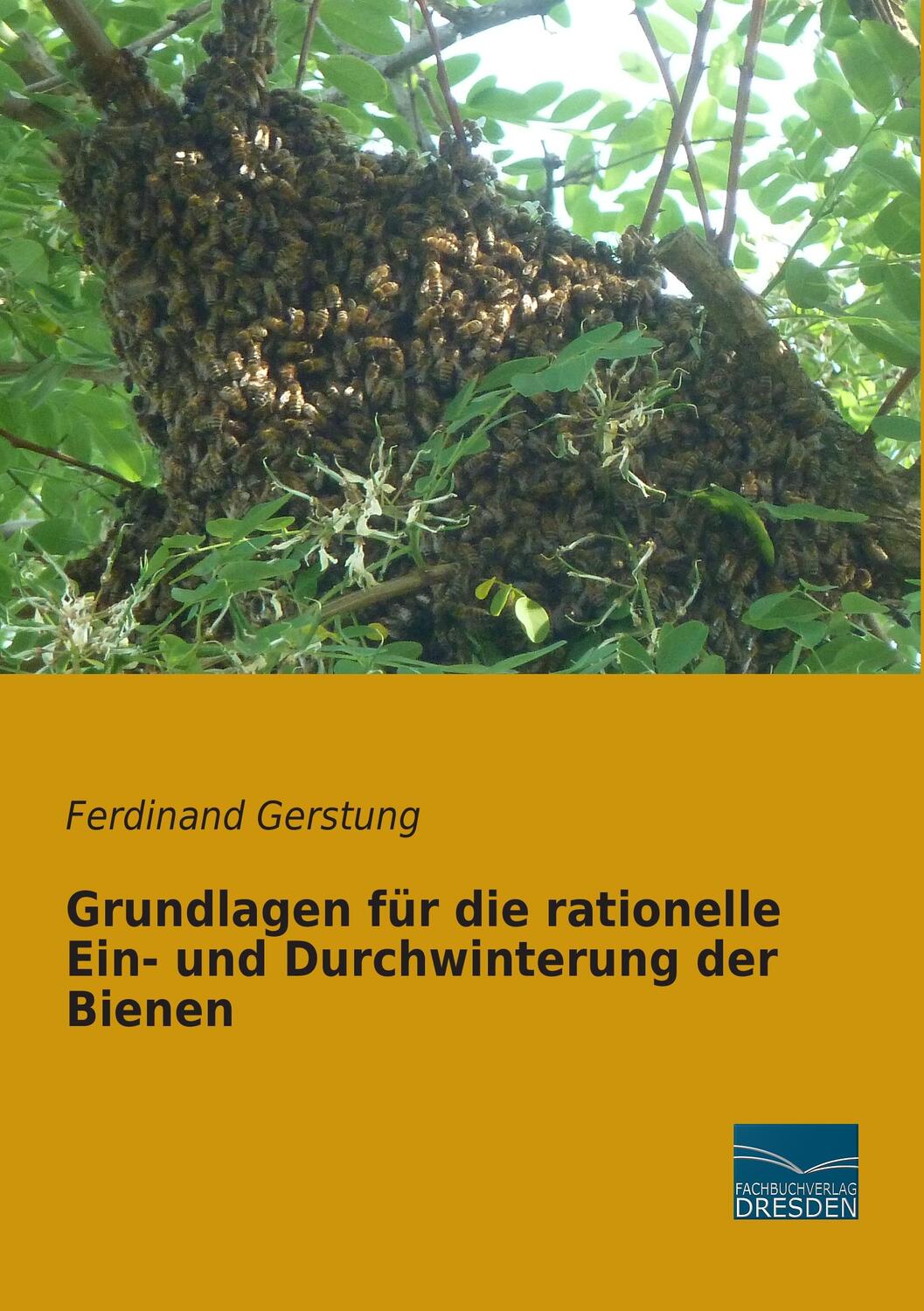 Cover: 9783956920769 | Grundlagen für die rationelle Ein- und Durchwinterung der Bienen