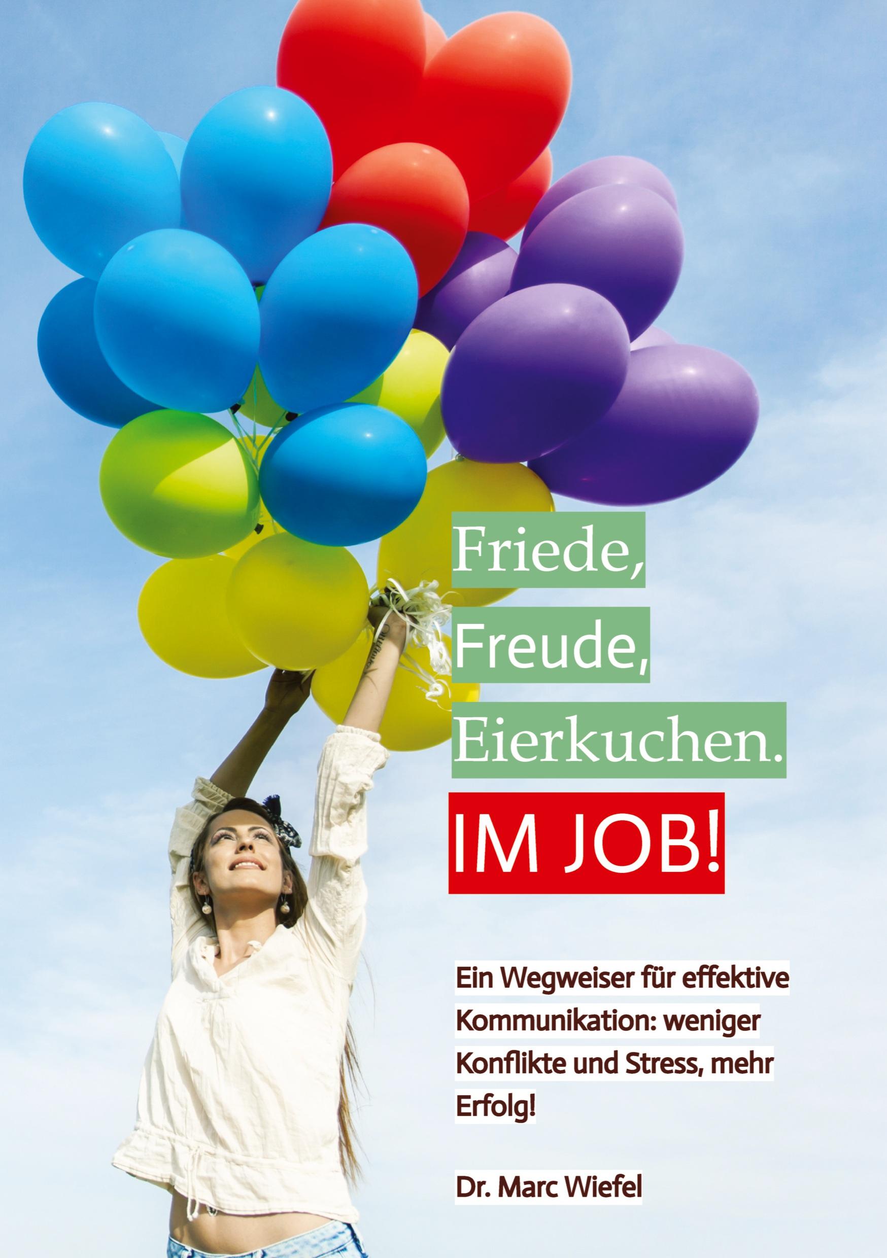 Cover: 9783384123640 | Friede, Freude, Eierkuchen. Im Job! | Marc Wiefel | Taschenbuch | 2023