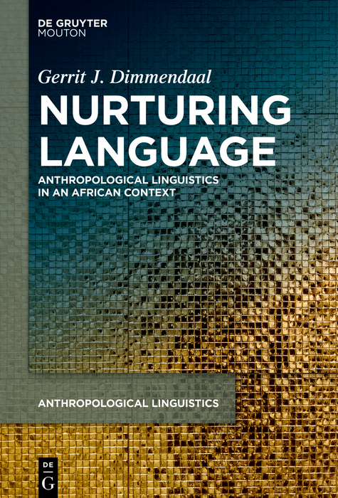 Cover: 9783110727029 | Nurturing Language | Anthropological Linguistics in an African Context
