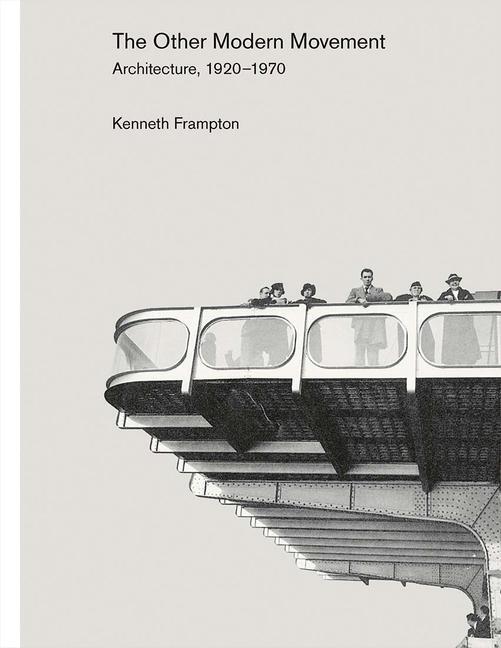 Cover: 9780300238891 | Other Modern Movement | Architecture, 1920-1970 | Kenneth Frampton