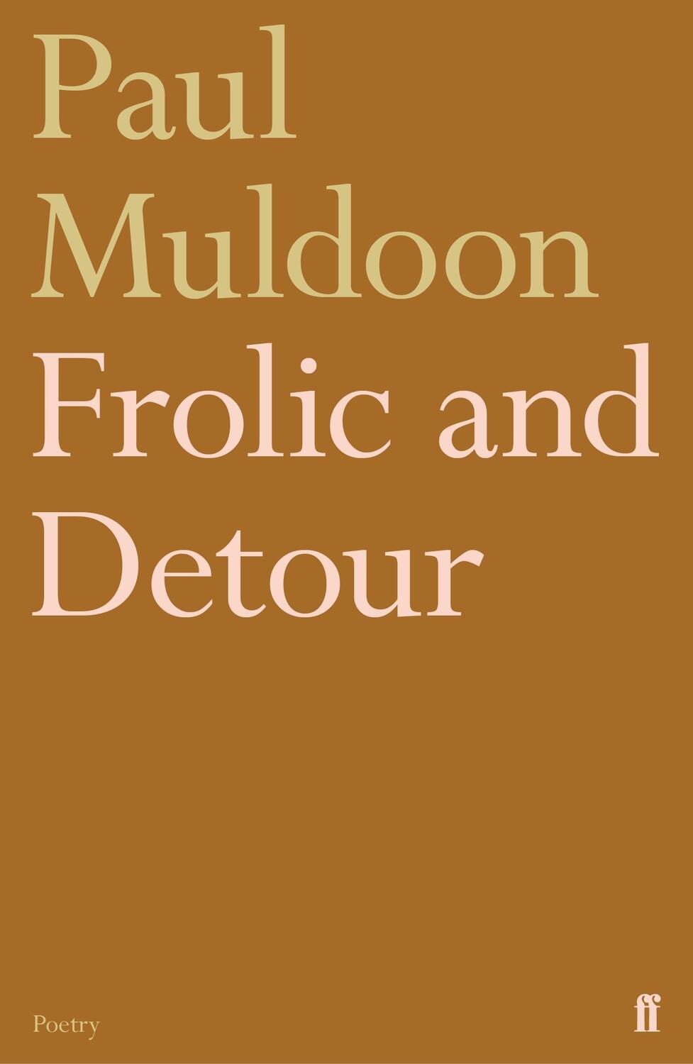 Cover: 9780571354504 | Frolic and Detour | Paul Muldoon | Taschenbuch | Englisch | 2022