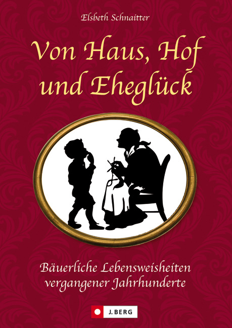 Cover: 9783765842412 | Von Haus, Hof und Eheglück | Elsbeth Schnaitter | Buch | Gebunden