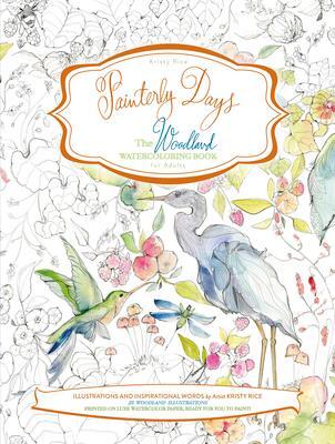 Cover: 9780764350924 | Painterly Days | The Woodland Watercoloring Book for Adults | Rice