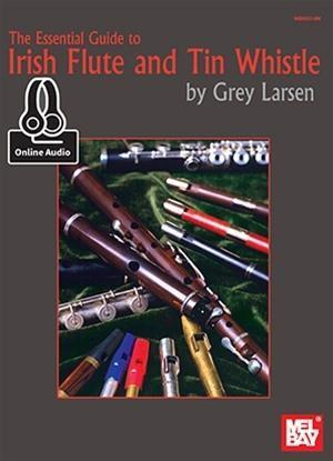 Cover: 9780786686834 | Essential Guide To Irish Flute And Tin Whistle | Grey E Larsen | Buch
