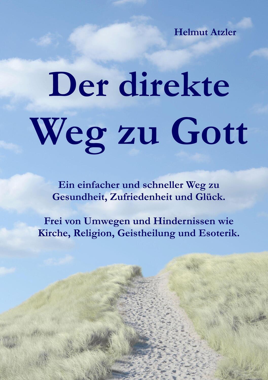 Cover: 9783000436291 | Der direkte Weg zu Gott | Helmut Atzler | Taschenbuch | Deutsch | 2014