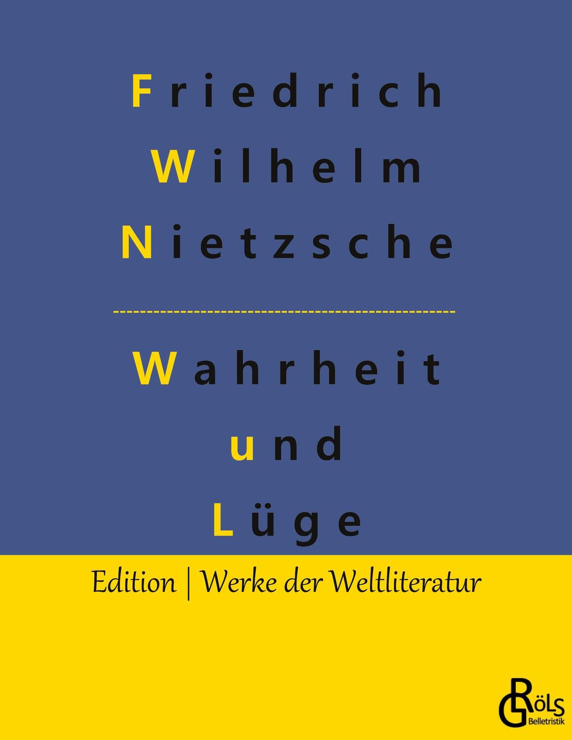 Cover: 9783988285775 | Wahrheit und Lüge | Friedrich Wilhelm Nietzsche | Taschenbuch | 2022
