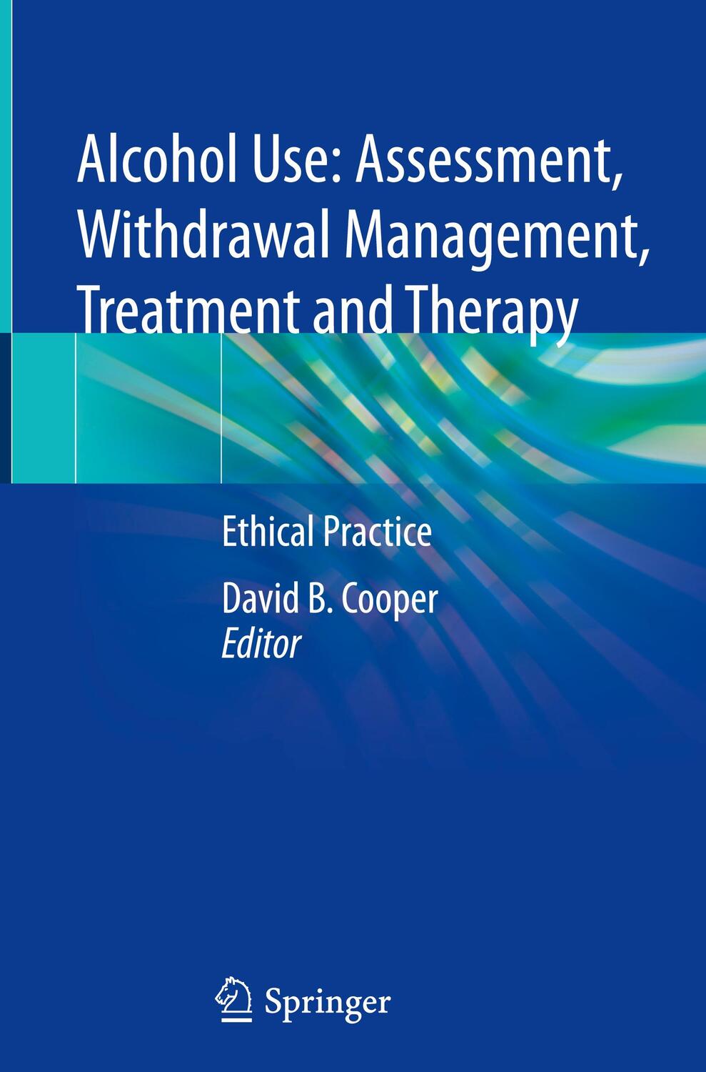 Cover: 9783031183805 | Alcohol Use: Assessment, Withdrawal Management, Treatment and Therapy