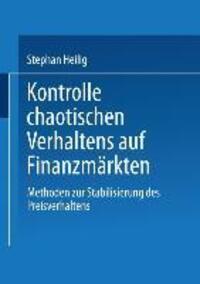 Cover: 9783824473977 | Kontrolle chaotischen Verhaltens auf Finanzmärkten | Stephan Heilig