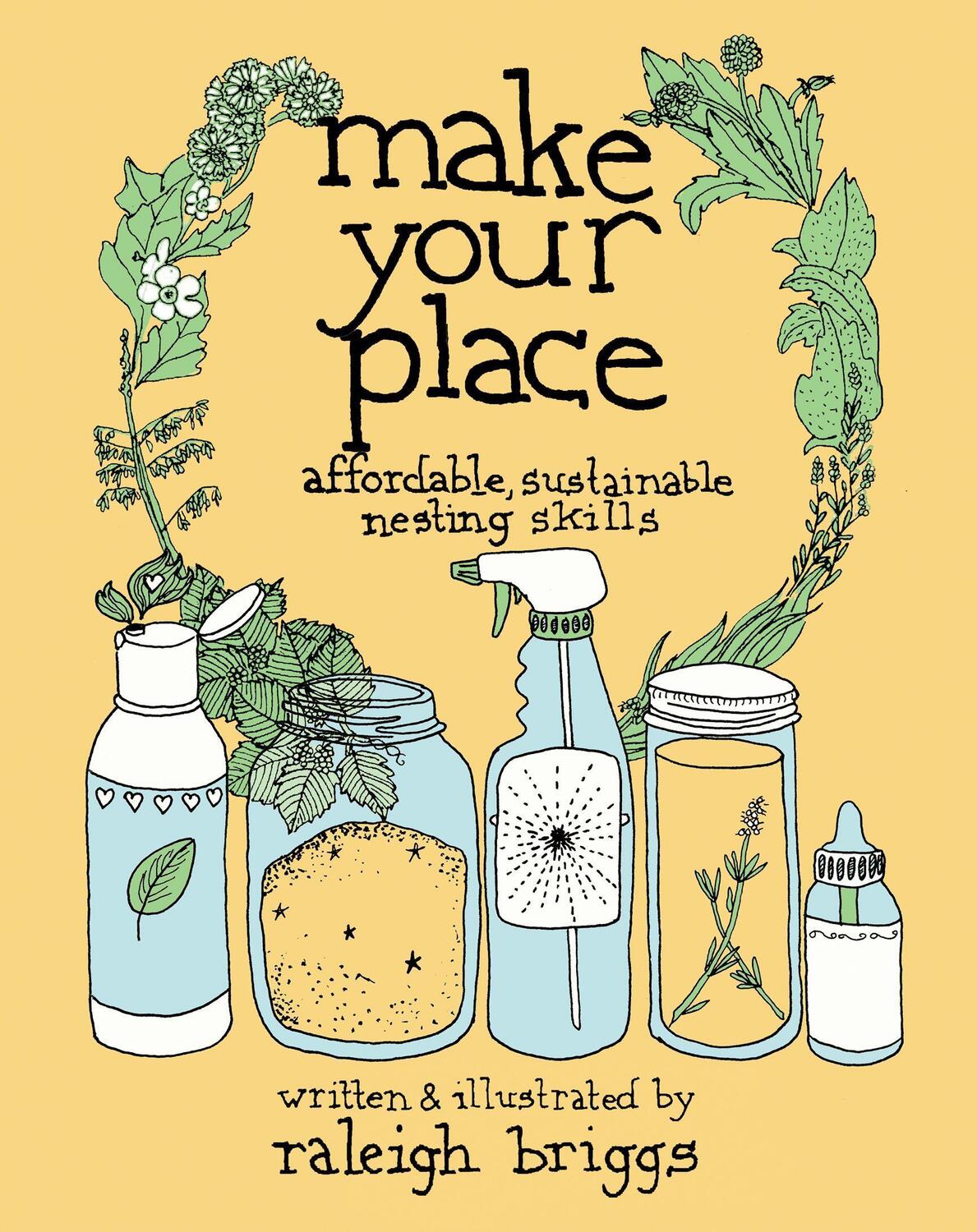 Cover: 9781621061250 | Make Your Place: Affordable, Sustainable Nesting Skills:...
