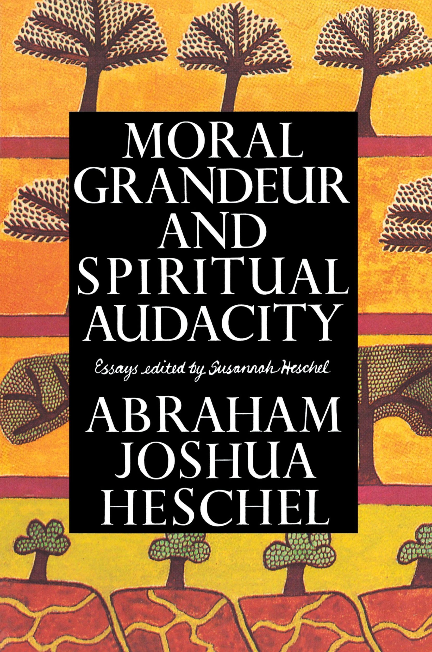 Cover: 9780374524951 | Moral Grandeur and Spiritual Audacity | Essays | Heschel | Taschenbuch