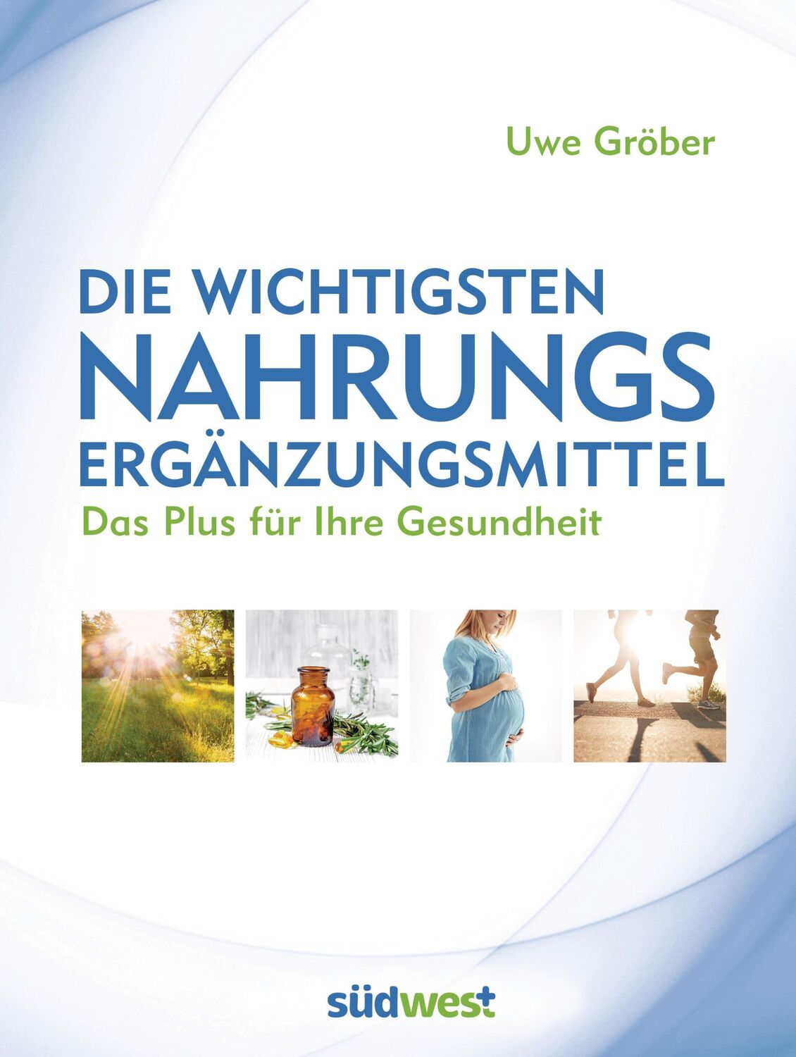 Cover: 9783517097343 | Die wichtigsten Nahrungsergänzungsmittel | Uwe Gröber | Taschenbuch