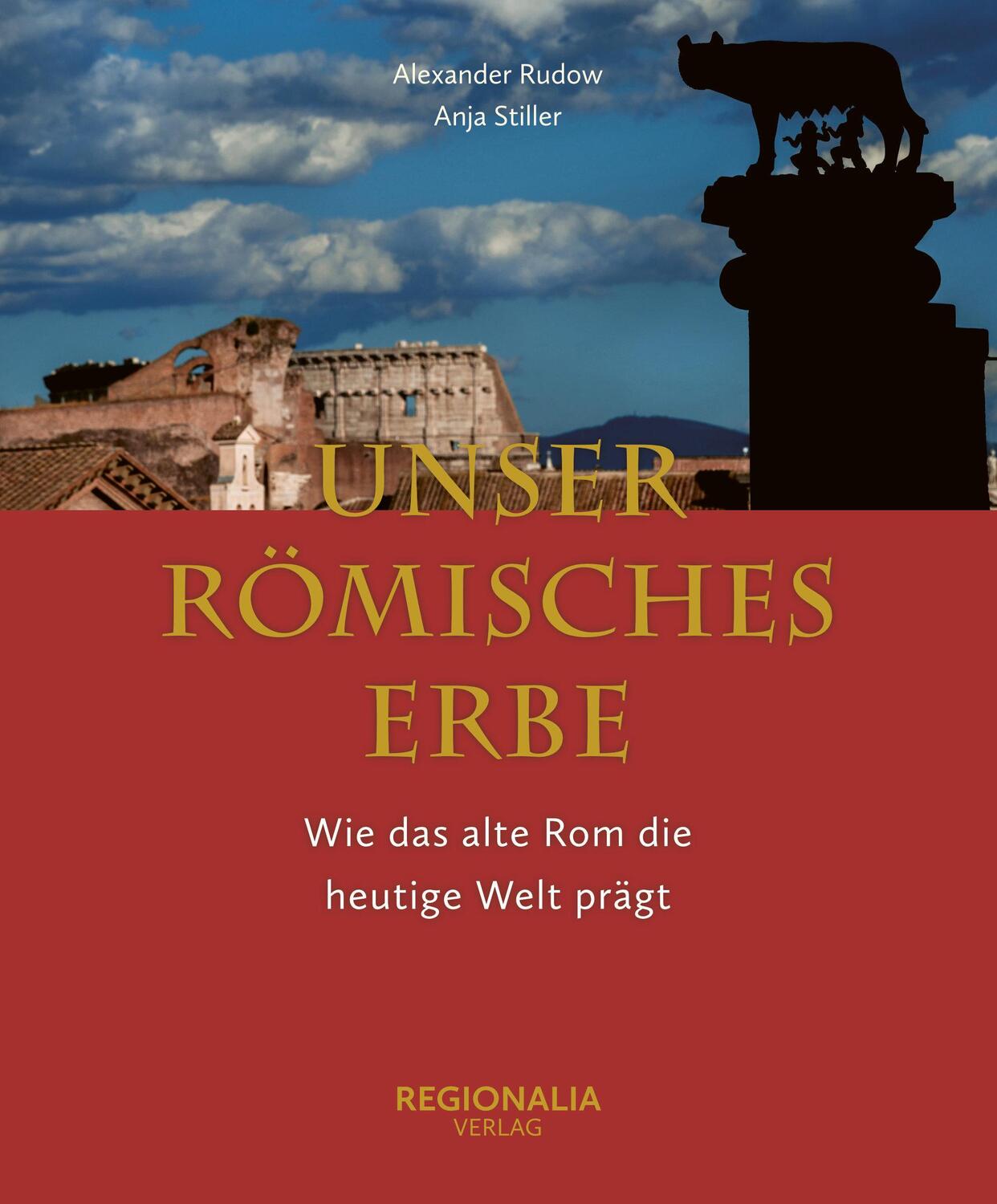 Cover: 9783955403997 | Das römische Erbe | Wie das alte Rom unsere heutige Welt prägt | Buch