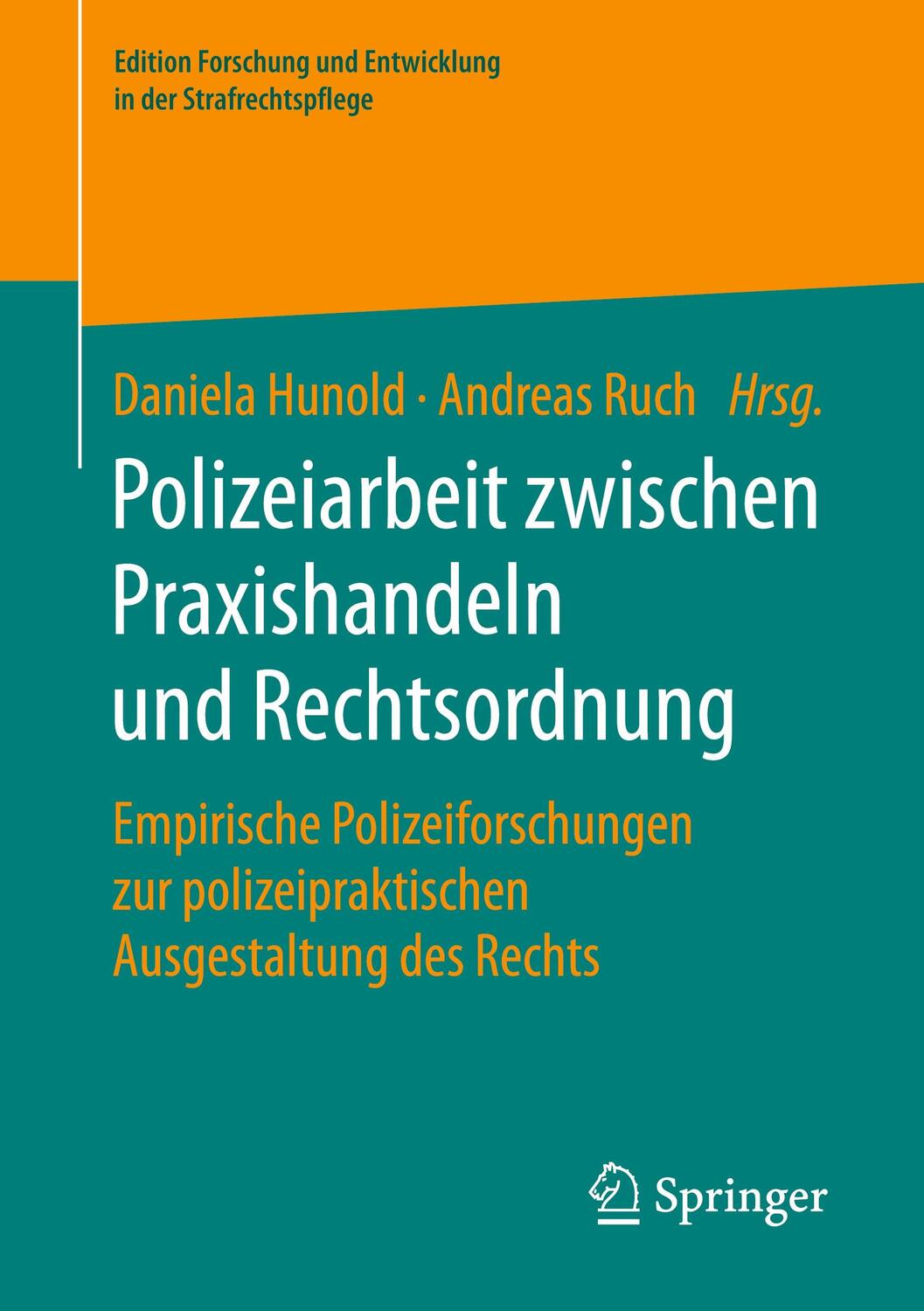 Cover: 9783658307264 | Polizeiarbeit zwischen Praxishandeln und Rechtsordnung | Ruch (u. a.)