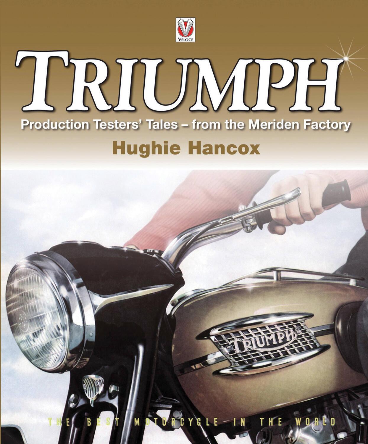 Cover: 9781845844417 | Triumph Production Testers' Tales | from the Meriden Factory | Hancox