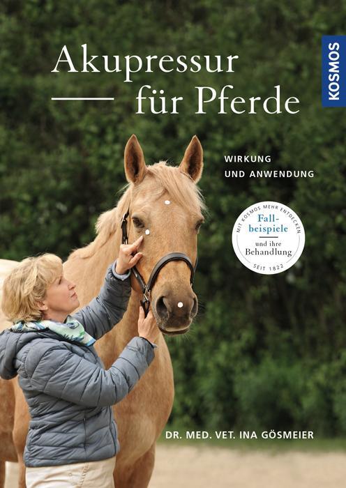 Cover: 9783440149256 | Akupressur für Pferde | Wirkung und Anwendung | Ina Gösmeier | Buch
