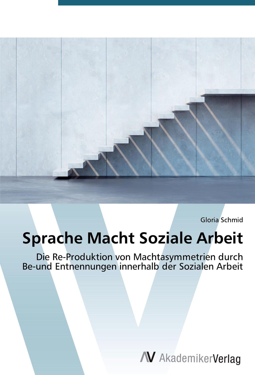 Cover: 9783639787269 | Sprache Macht Soziale Arbeit | Gloria Schmid | Taschenbuch | Paperback