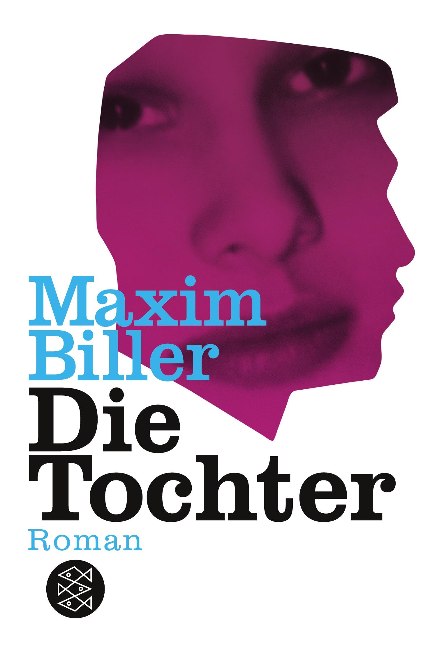 Cover: 9783596185382 | Die Tochter | Roman | Maxim Biller | Taschenbuch | 424 S. | Deutsch