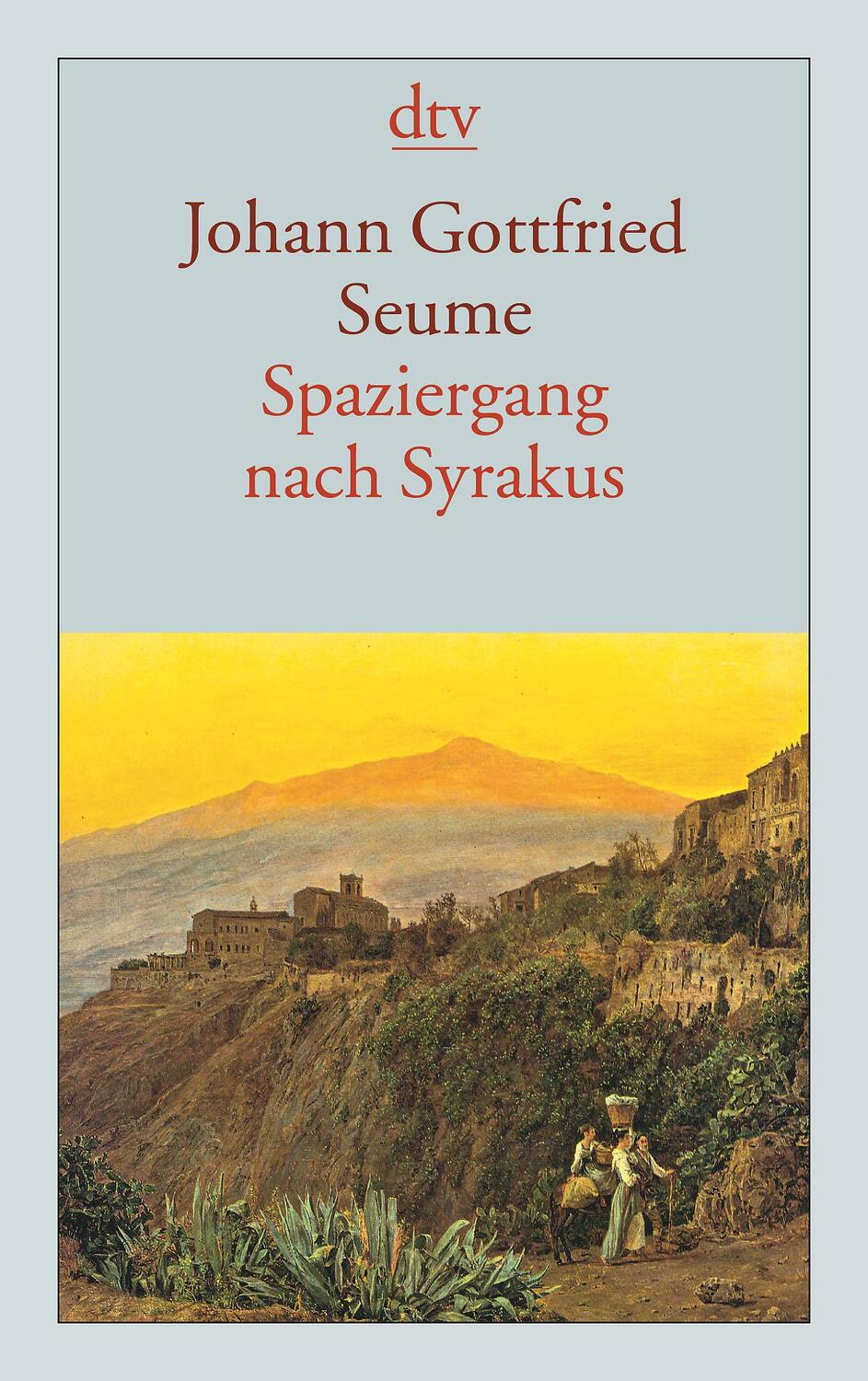 Cover: 9783423123785 | Spaziergang nach Syrakus im Jahre 1802 | Johann Gottfried Seume | Buch