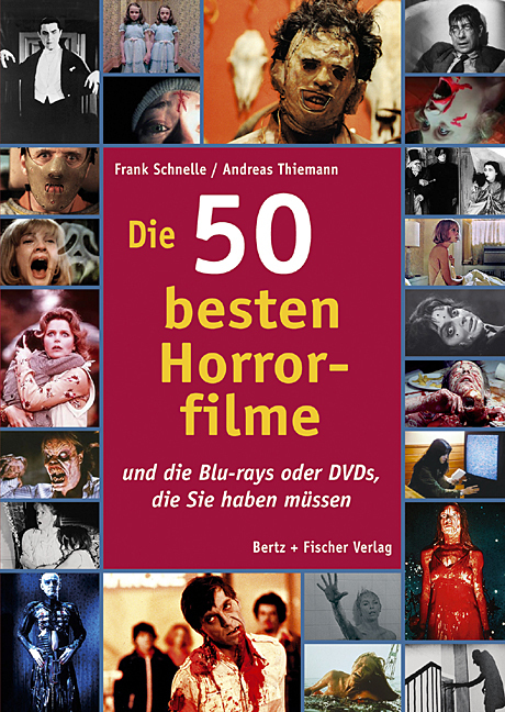 Cover: 9783865052056 | Die 50 besten Horrorfilme | Frank Schnelle (u. a.) | Taschenbuch