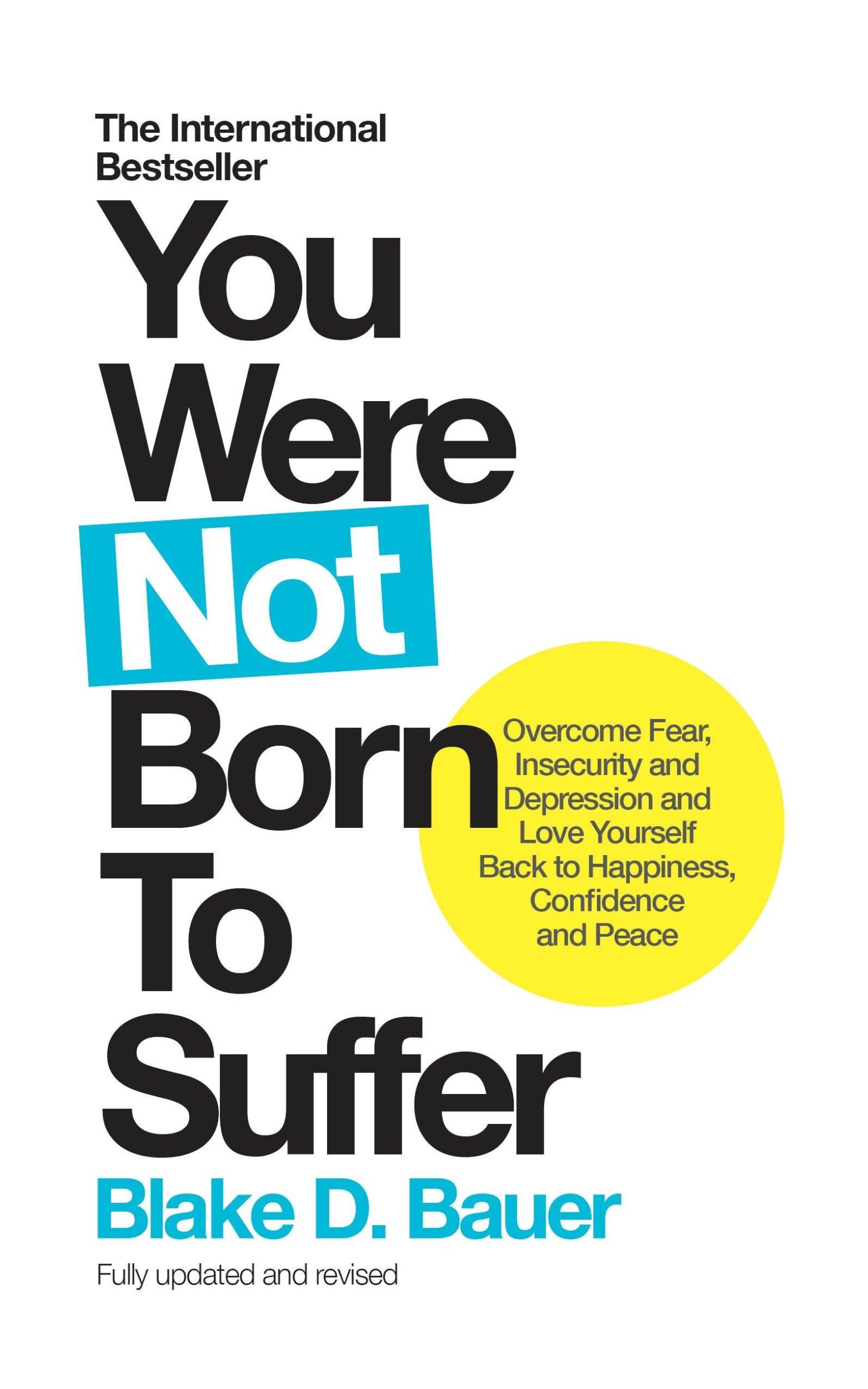 Cover: 9781780289854 | You Were Not Born to Suffer | Blake D Bauer | Taschenbuch | Englisch