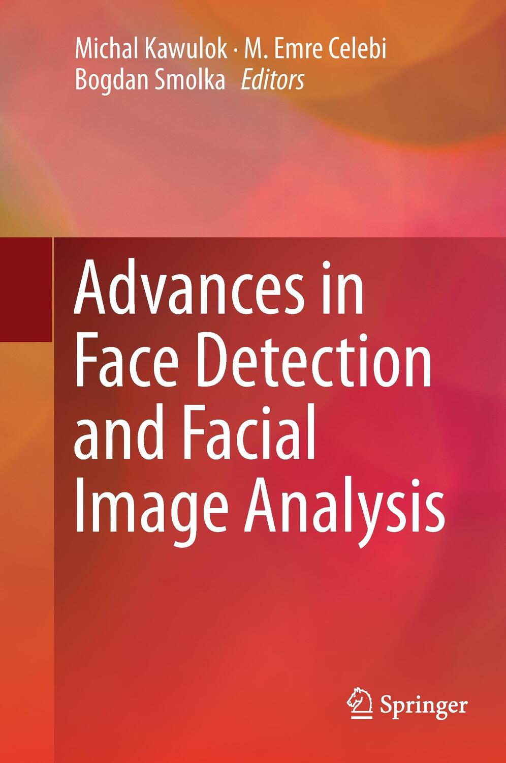Cover: 9783319259567 | Advances in Face Detection and Facial Image Analysis | Kawulok (u. a.)