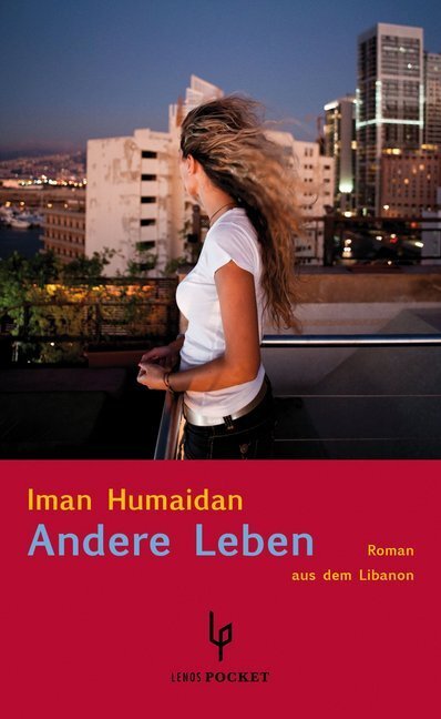 Cover: 9783857877902 | Andere Leben | Roman aus dem Libanon | Iman Humaidan-Junis | Buch