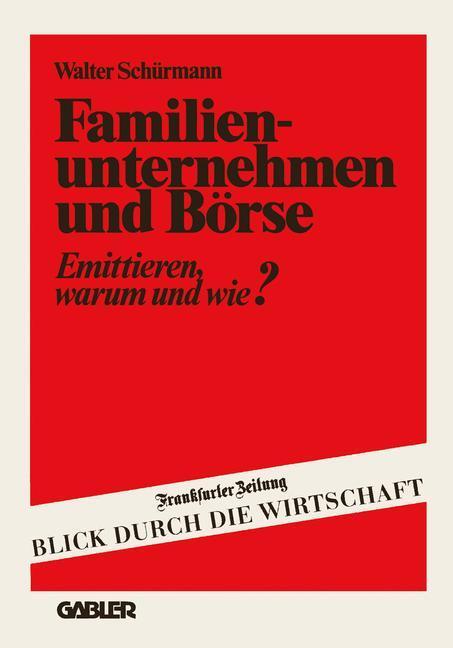 Cover: 9783409961516 | Familienunternehmen und Börse | Emittieren ¿ warum und wie? | Buch