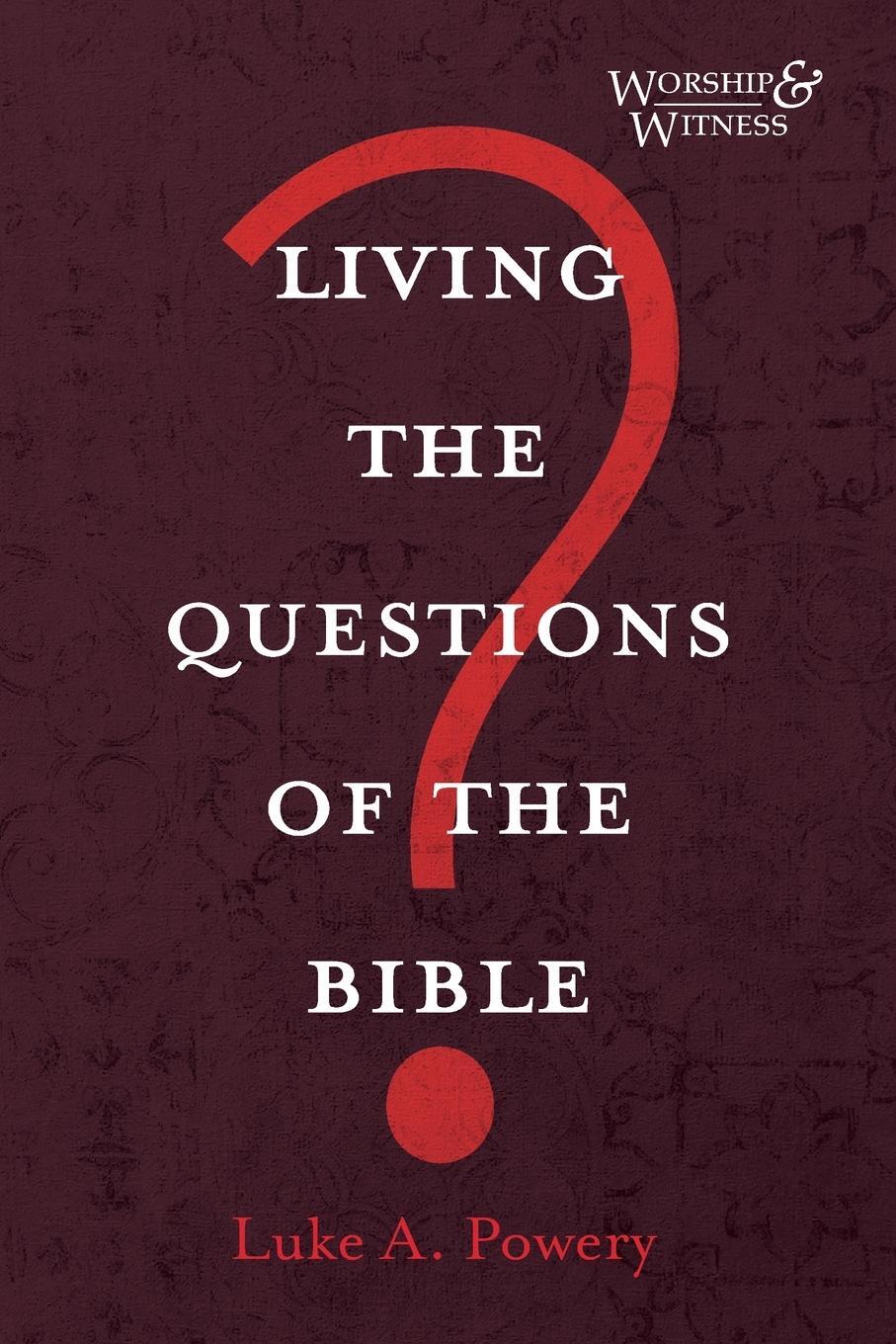 Cover: 9781725258372 | Living the Questions of the Bible | Luke A. Powery | Taschenbuch